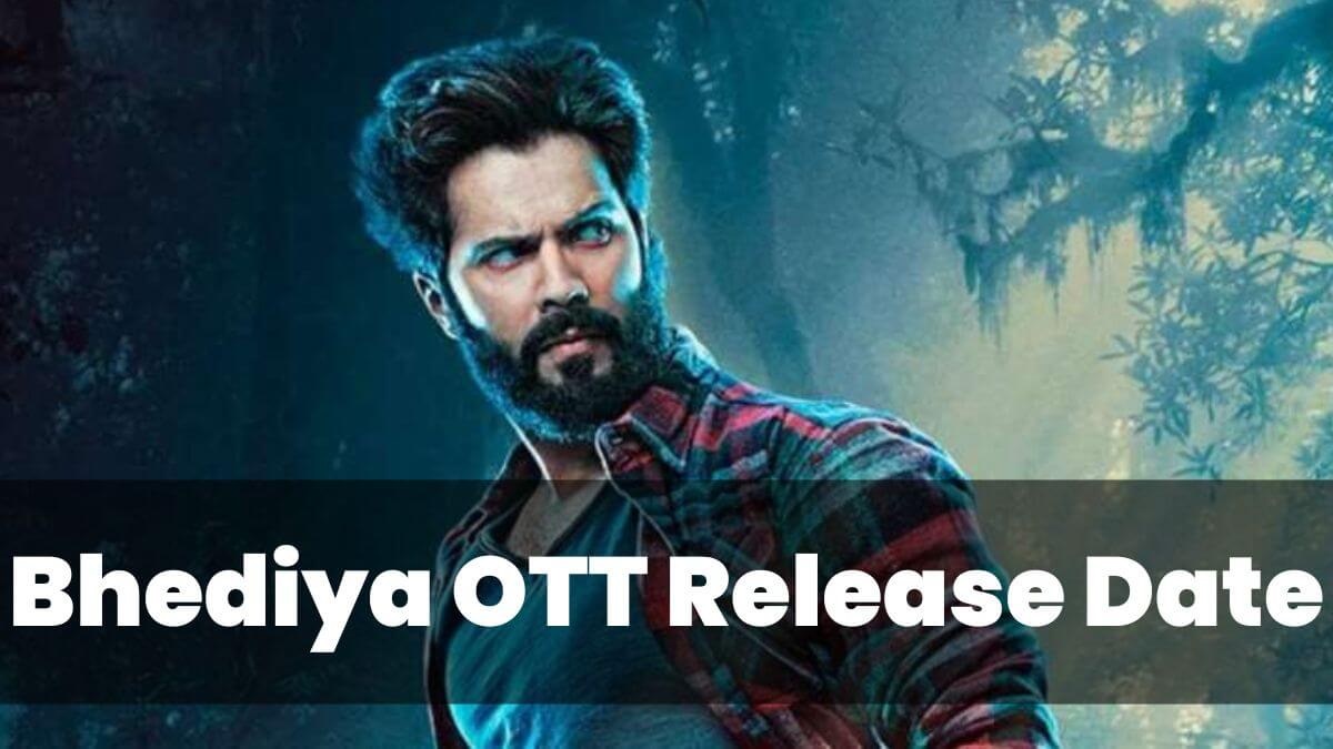 Bhediya OTT Release Date