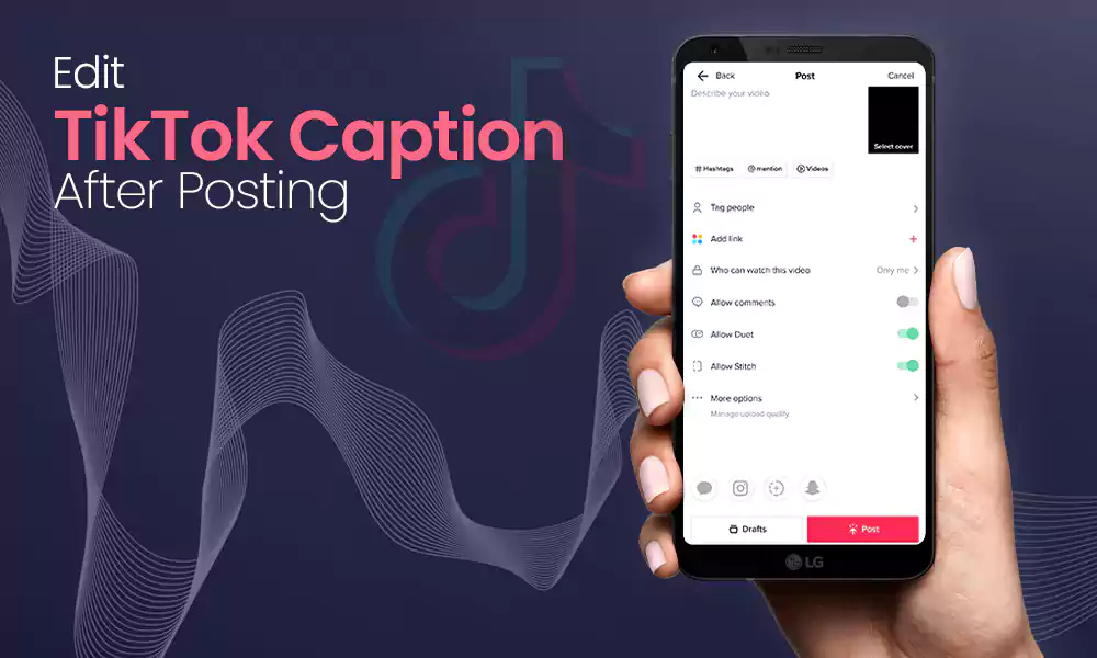 Can you edit the TikTok title after posting?  Here's how to edit subtitles on TikTok