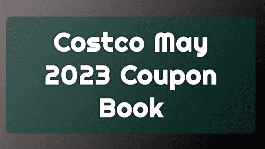 Costco Coupon Book May 2023 Vo Truong Toan High School