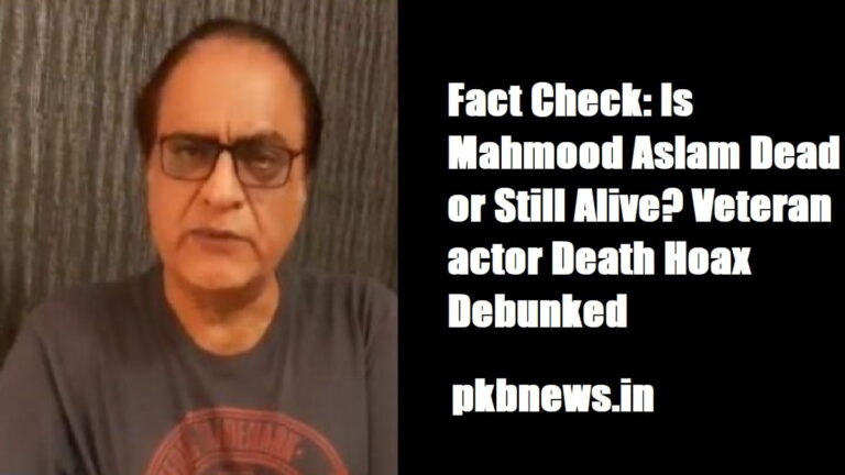 Fact Check: Is Mahmod Aslam Dead or Still Alive?  Veteran Actor’s Death Hoax Discredited