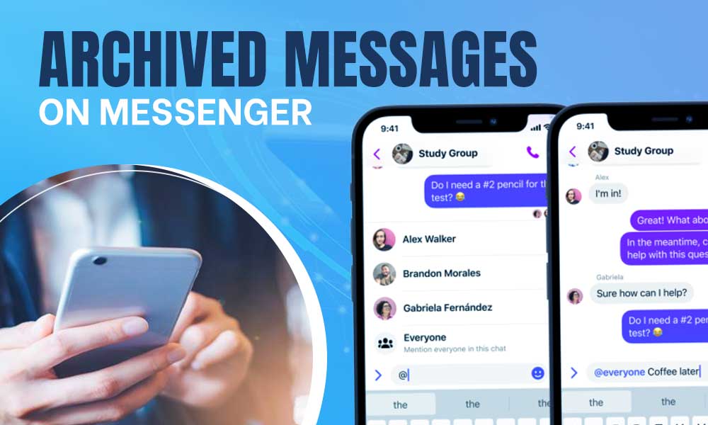 Here's all about "How to view archived messages in Messenger?"