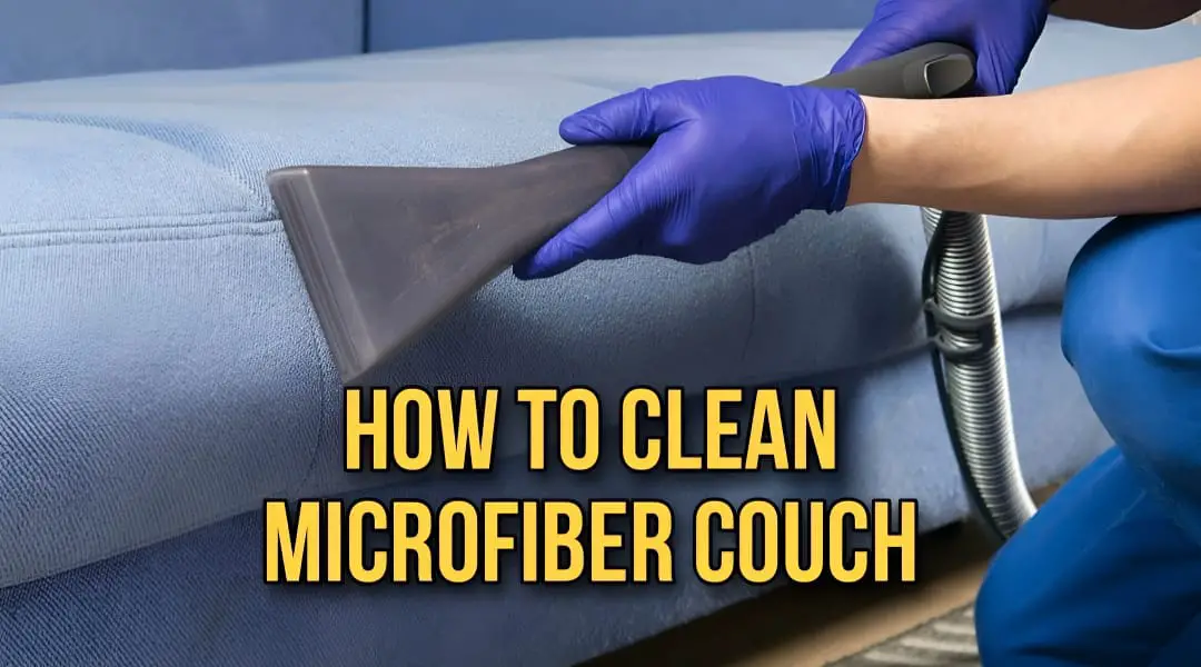 How to Clean Microfiber Couch? – Discover the Easy & Effective Way - Vo ...