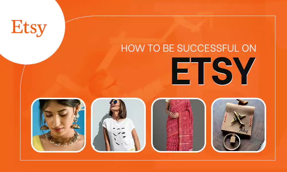 How to be Successful on Etsy
