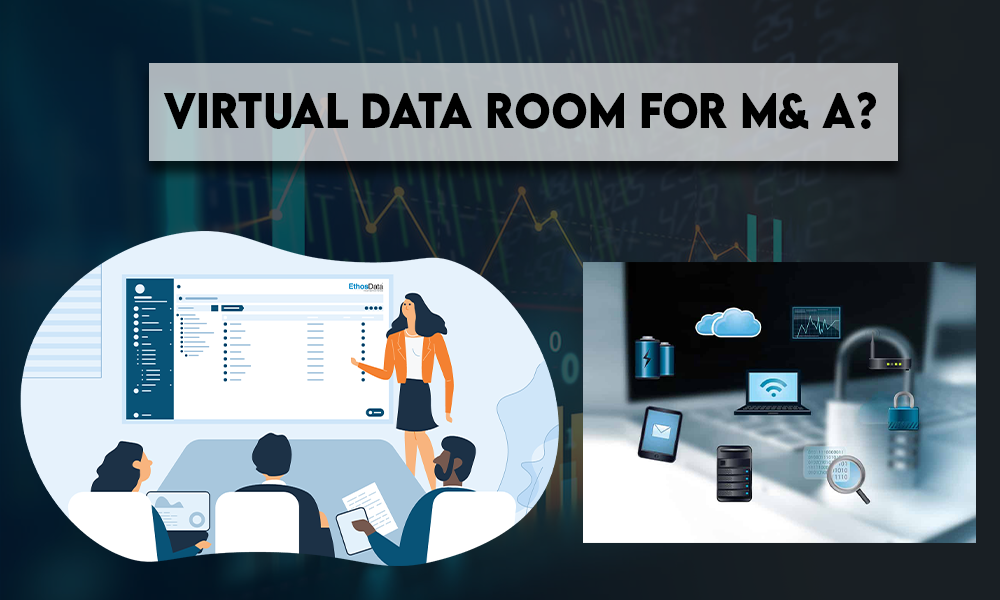How to choose a virtual data room for mergers and acquisitions?
