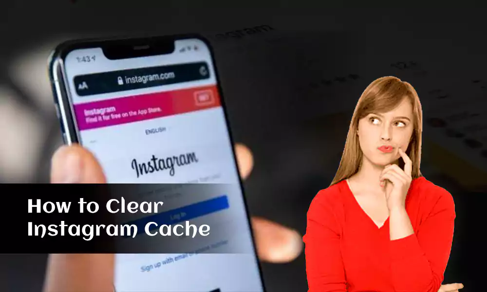 How to clear Instagram cache on iOS and Android?