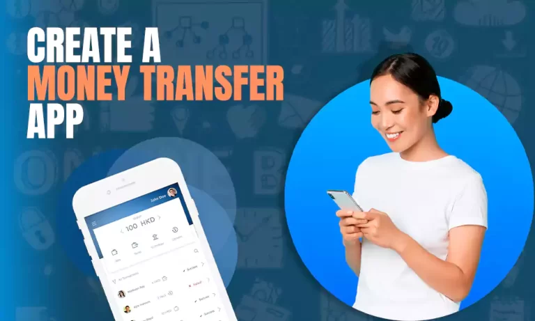 How to create a money transfer app: development, types, platforms and more