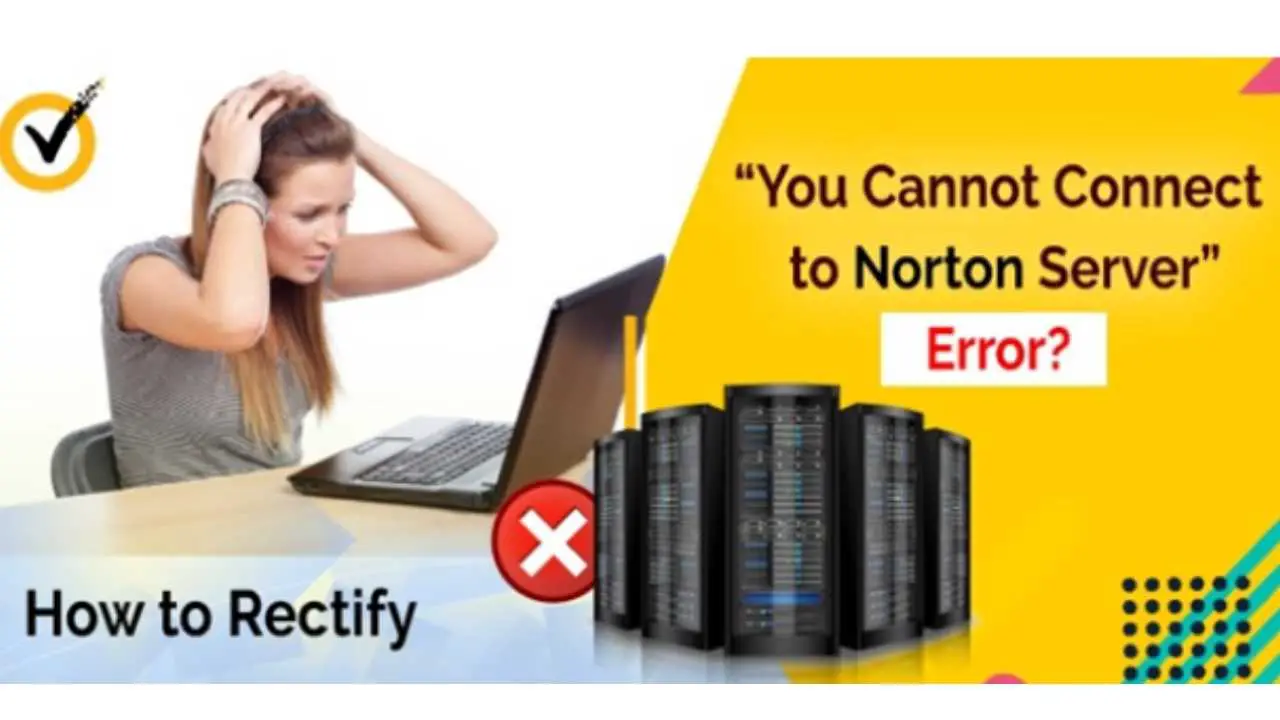 How to fix the error Cannot connect to the Norton server