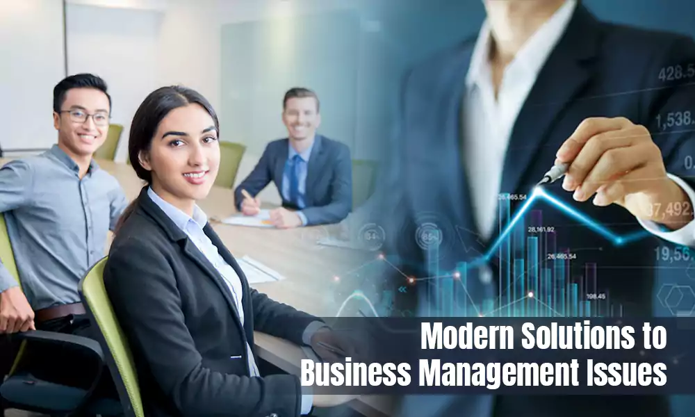 How to solve business management problems with modern solutions