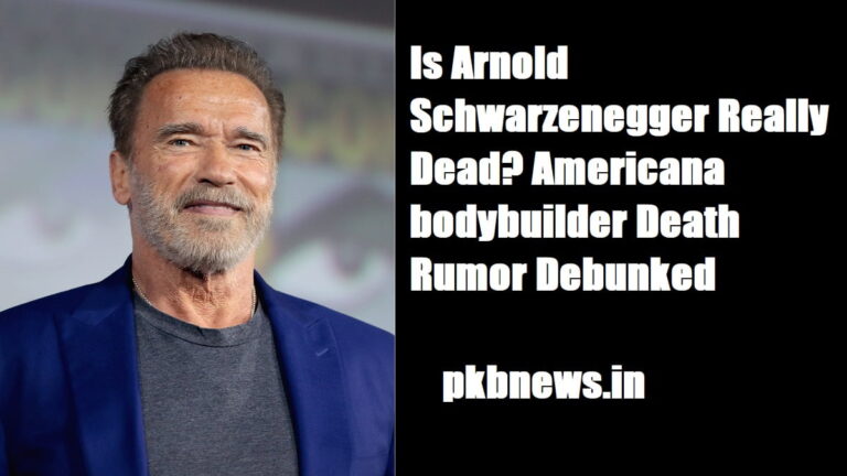 Is Arnold Schwarzenegger really dead?  American Bodybuilder Death Rumor Debunked