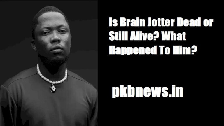 Is Brain Jotter dead or still alive?  What happened to him?