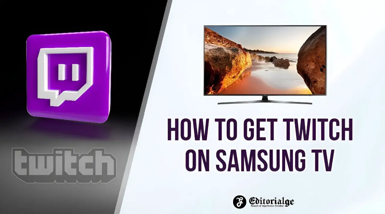 How to Get Twitch on Samsung Tv