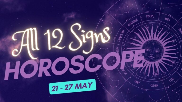 weekly-horoscope-21st-to-27th-may-check-astrological-predictions-for-aries-taurus-gemini-cancer-leo-virgo-libra-scorpio-sagittarius-capricorn-aquarius-pisces