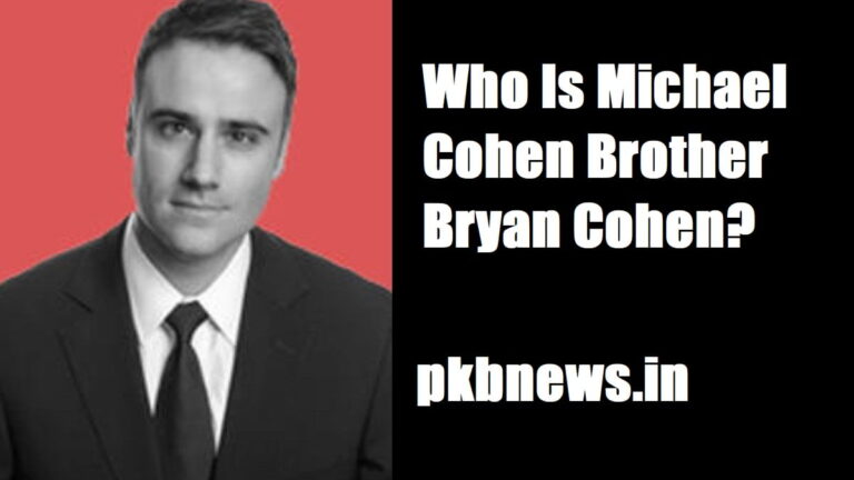 Who is Michael Cohen’s brother, Bryan Cohen?  relationship explored