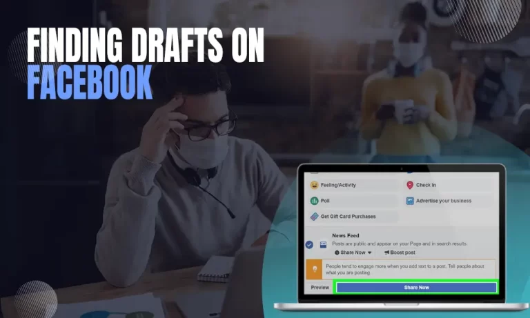 Worried about finding drafts on Facebook?  Here are some easy steps