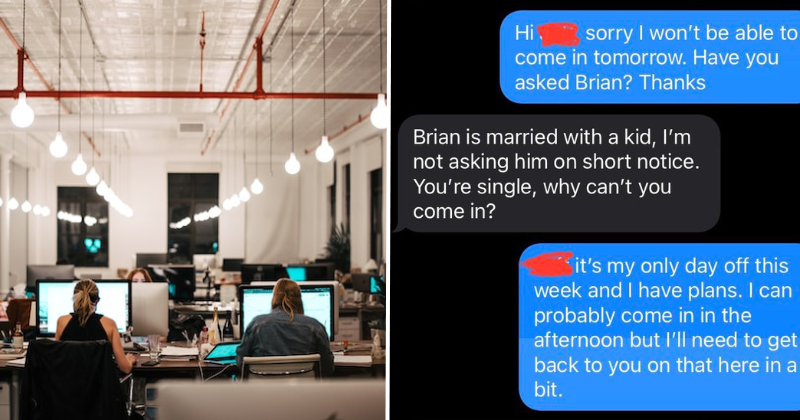 Boss asks man to work day off because he's single, frustrated employee ends up giving 2 weeks notice