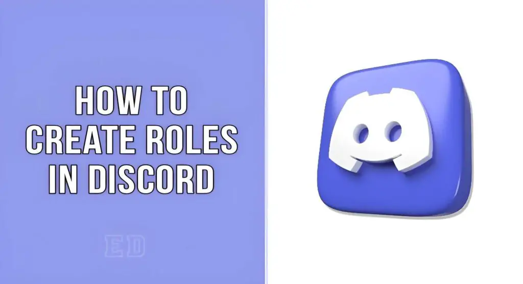 How to Create Roles in Discord? [Step-By-Step Image Guide]