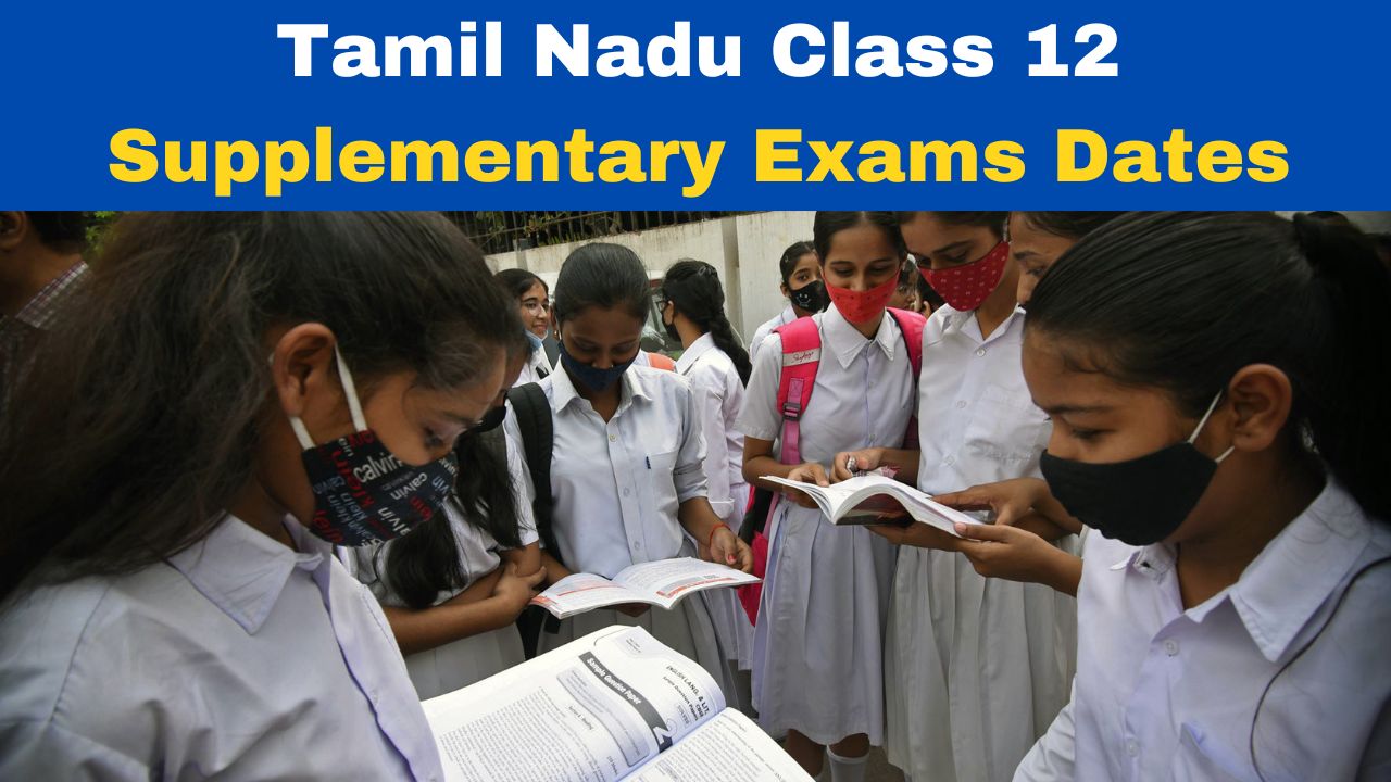 tn-12th-supplementary-time-table-2023-dge-tn-tamil-nadu-class-12-supplementary-exams-dates-released-at-dge-tn-gov-in-check-full-schedule-here