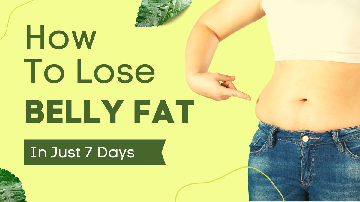 weight-loss-tips-easy-ways-to-reduce-stubborn-belly-fat-in-just-7-days