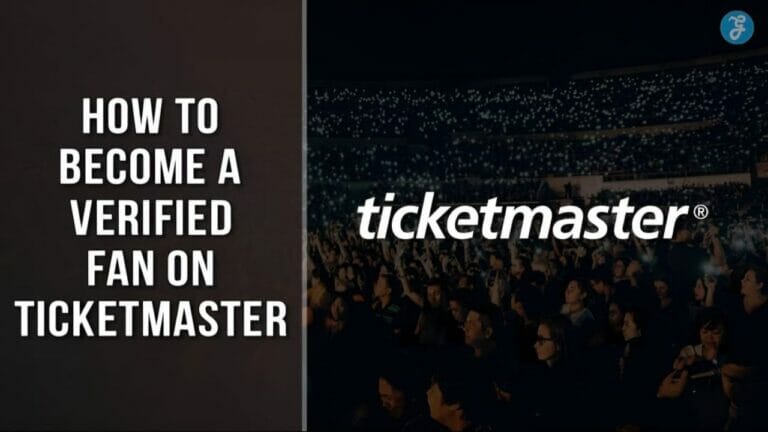 How To Become A Verified Fan On Ticketmaster