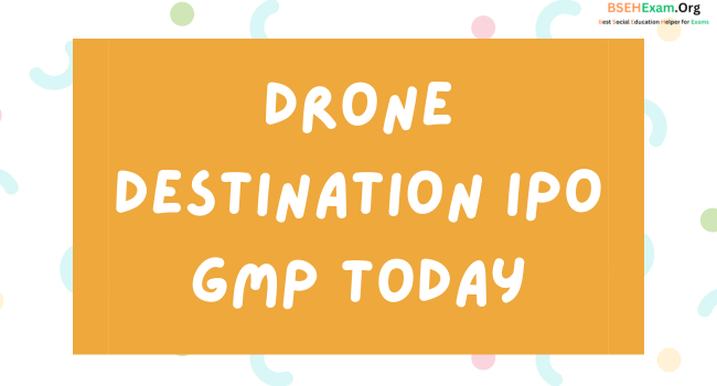 Drone Destination IPO GMP Today