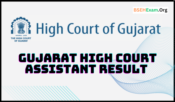Gujarat High Court Assistant Result