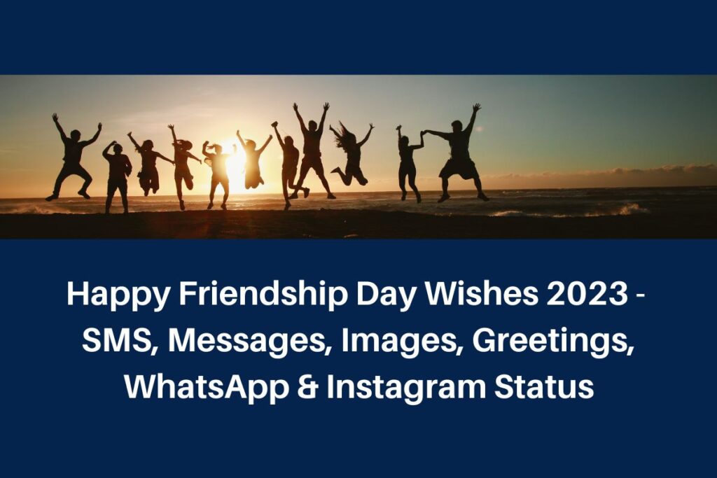 Happy Friendship Day 2023 Wishes SMS Messages Images Greetings WhatsApp 1024x683 