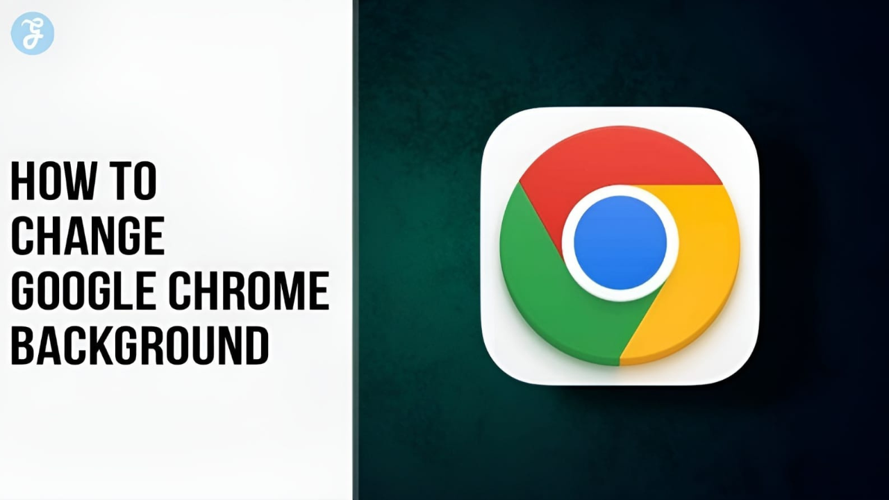 How to Change Google Chrome Background: Transform Your Browser in Seconds