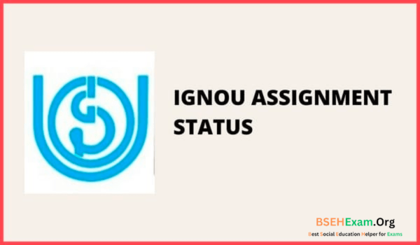 IGNOU Assignment Status 2023 Submission Deadline, Grade Check