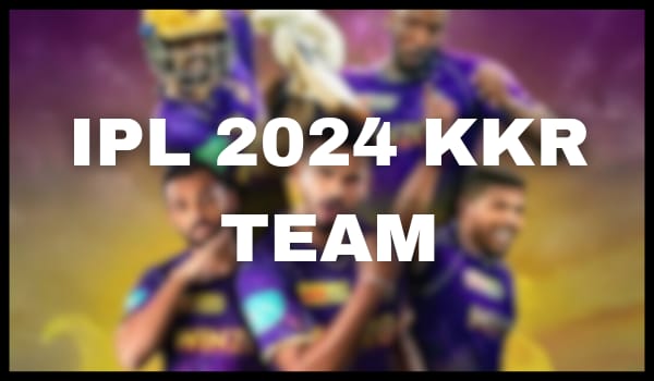 IPL 2024 KKR Team
