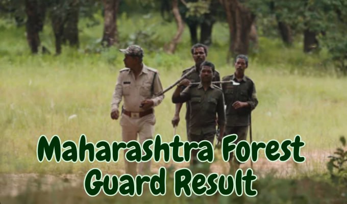 Maharashtra Forest Guard Results Merit List 2023 PDF, Cut Marks Download