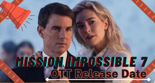 Mission Impossible 7 OTT