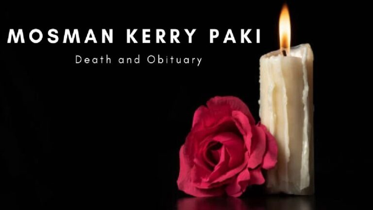 Mosman Kerry Paki Death And Obituary: What Happened To Mosman Kerry Paki?