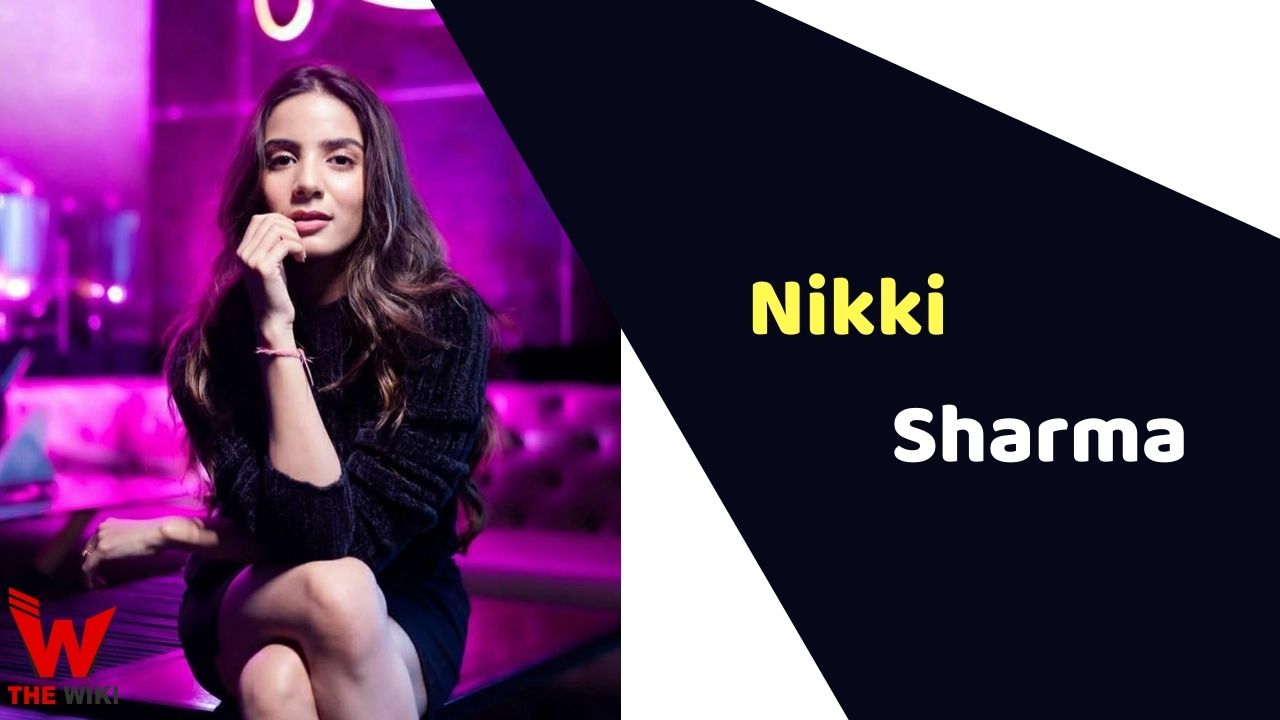 Nikki Sharma (Actress) Height, Weight, Age, Affairs, Biography & More