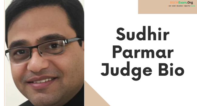 Sudhir Parmar Judge Bio