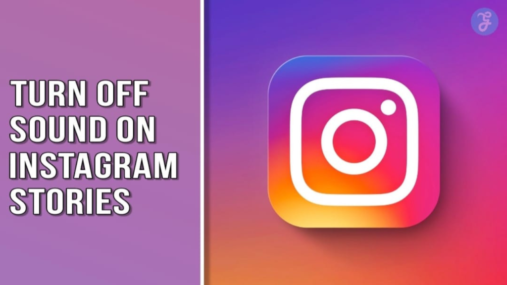 turn-off-sound-on-instagram-stories-all-you-need-to-know-with-latest