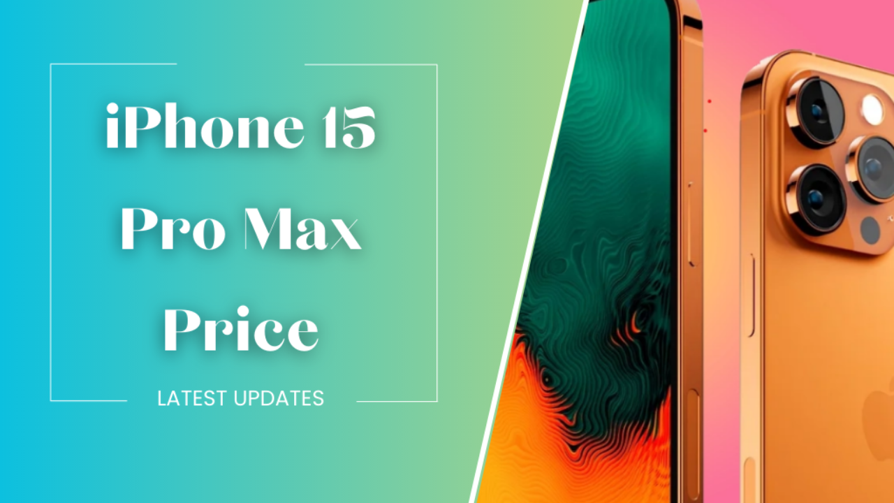 iPhone 15 Pro Max Price In India: How Much Will It Cost?