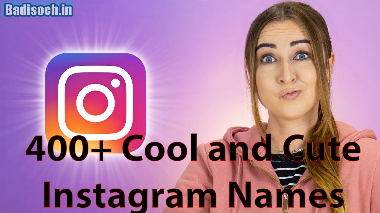 400+ Cool and Cute Instagram Names