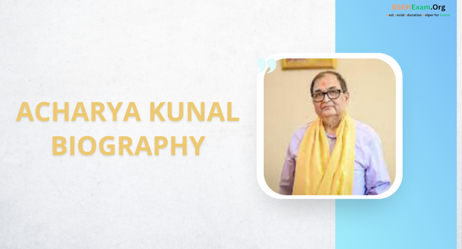 Acharya Kunal Biography