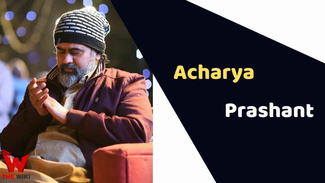 Acharya Prashant (Author) Biography, Age, Family, Career, Facts & More