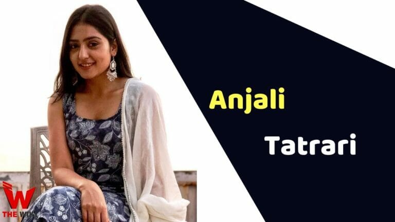 Anjali Tatrari (Actress) Wiki, Height, Weight, Age, Affairs, Biography & More