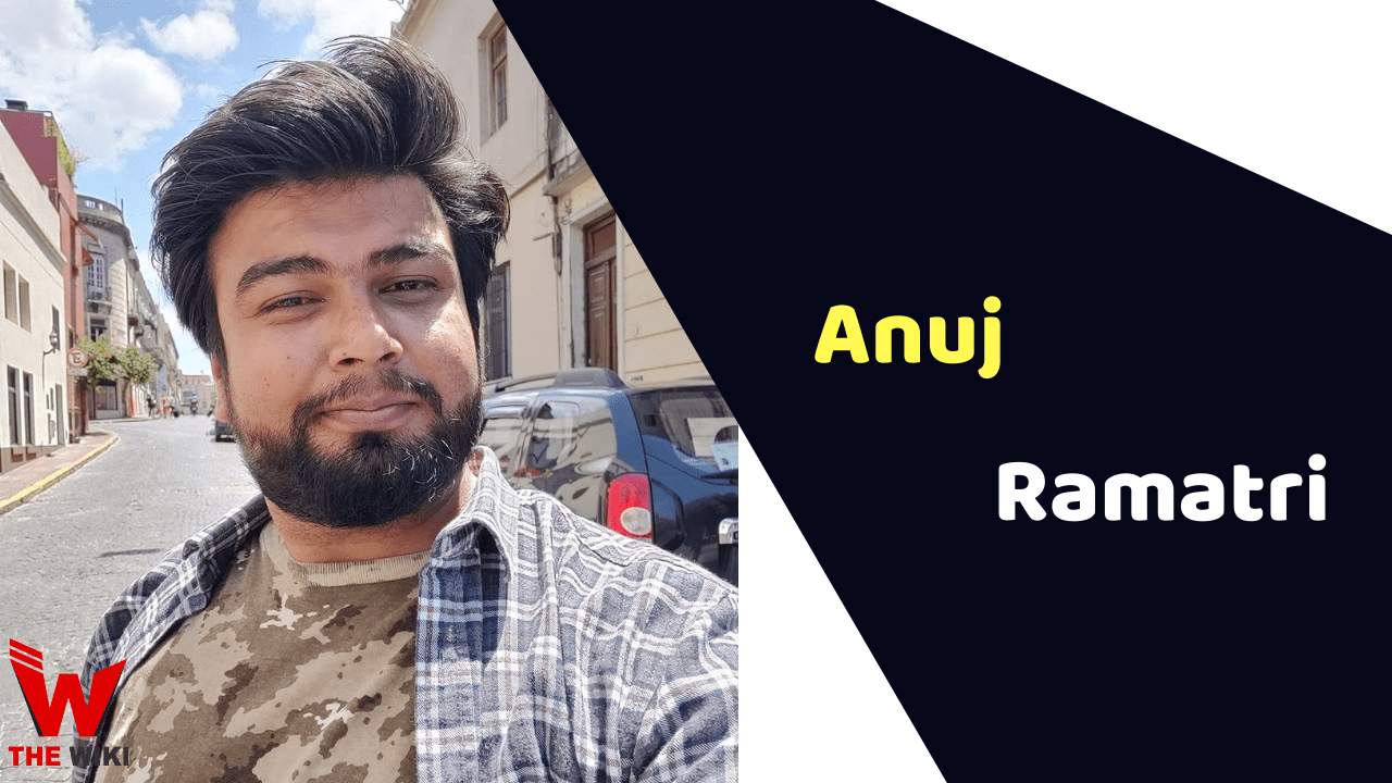 Anuj Ramatri (Influencer) Height, Weight, Age, Affairs, Bio & More