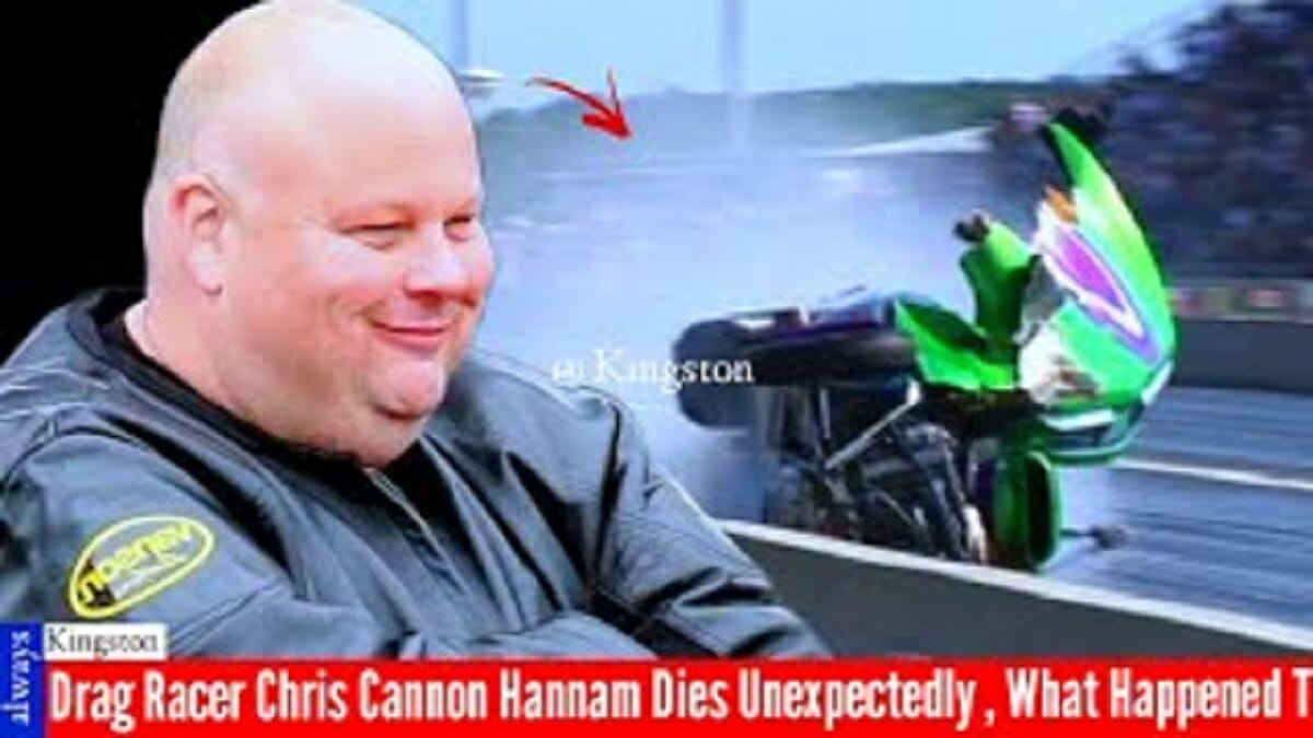 Drag Racer Chris ‘Cannon’ Hannam?
