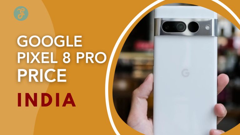 Google Pixel 8 Pro Price in India: Price Starting at ₹89,999