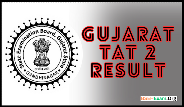 Gujarat TAT 2 Result