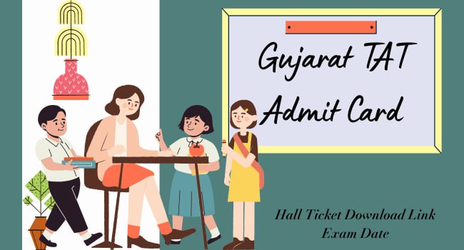 Gujarat TAT Admit Card