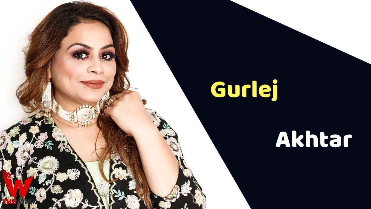Gurlej Akhtar (Playback Singer) Height, Weight, Age, Affairs, Biography & More