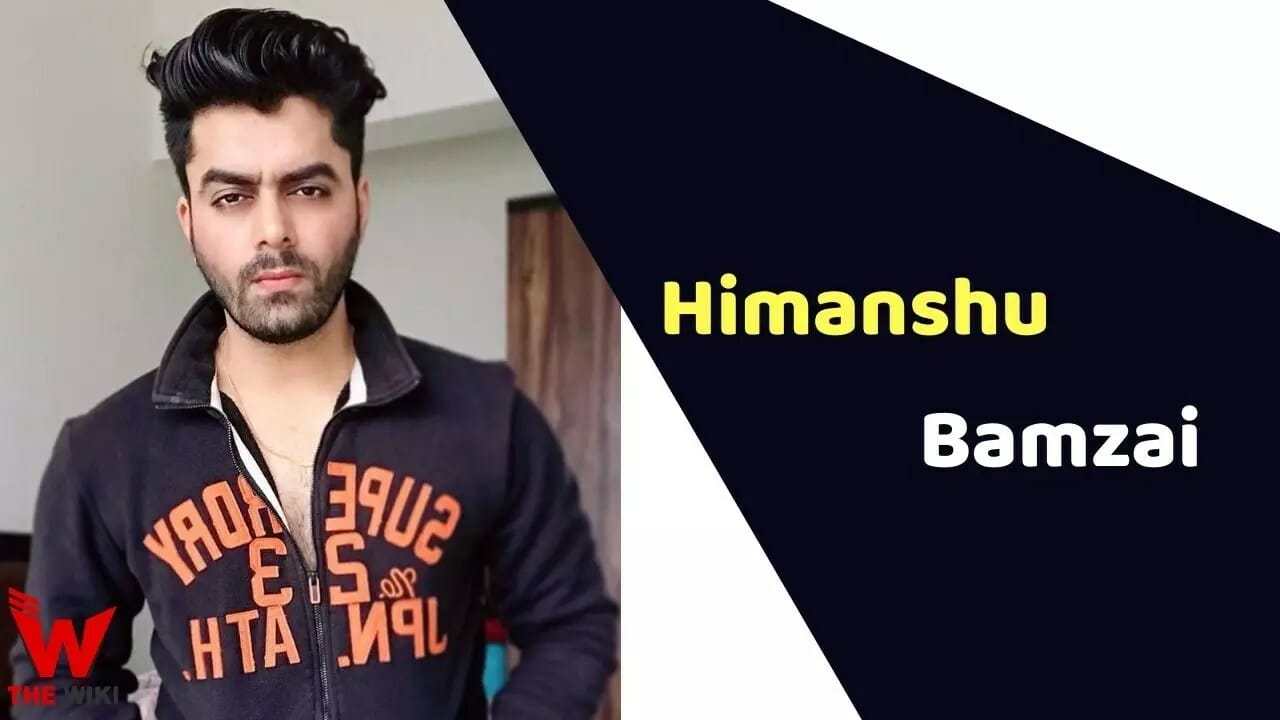 Himanshu Bamzai (Actor) Height, Weight, Age, Affairs, Biography & More