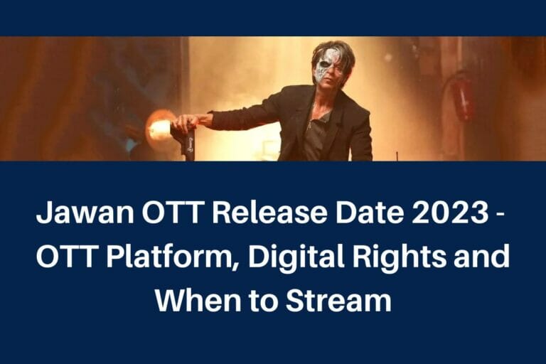 Jawan OTT Release Date 2023: OTT Platform, Digital Rights and When to Stream