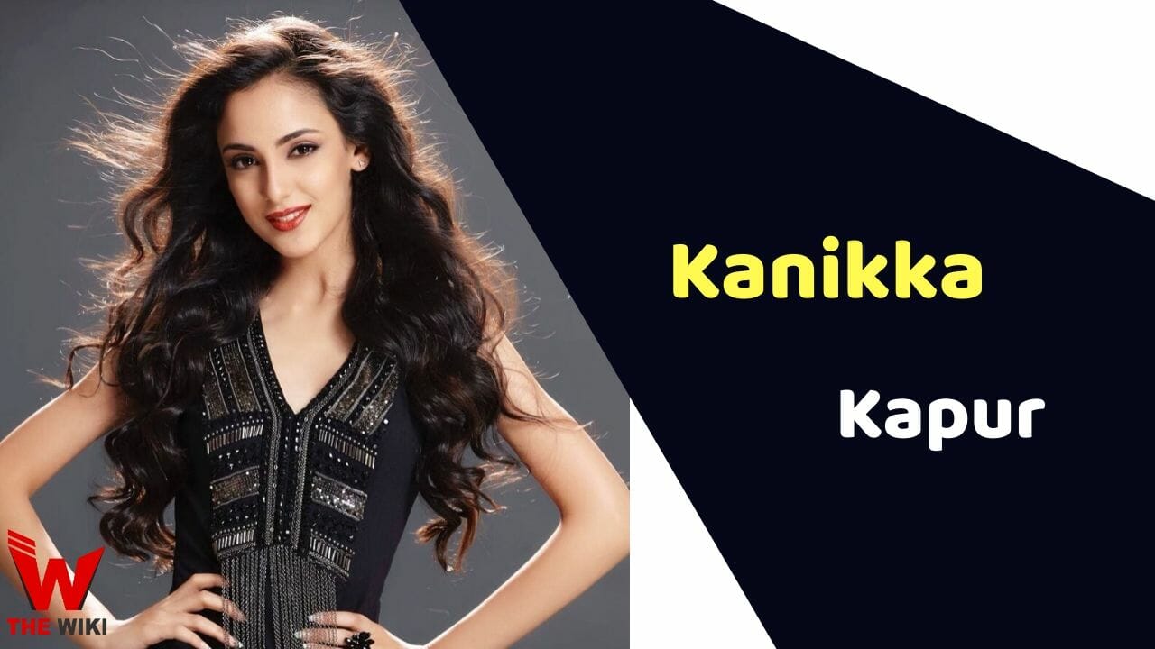 Kanikka Kapur (Actress) Height, Weight, Age, Affairs, Biography & More