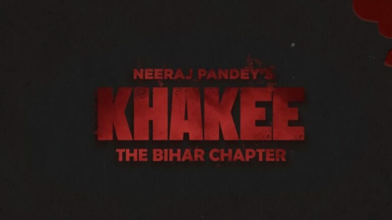 Khakee-The Bihar Chapter (Netflix) Web Series Cast, Story, Real Name, Wiki, Release Date & More